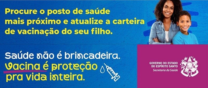 Campanha de Multivacinação começa neste sábado (26) em todo o Espírito Santo 1